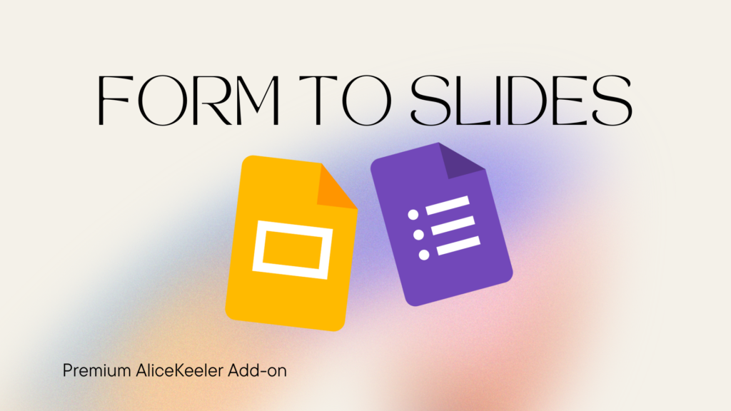 Form to Slides Add-on