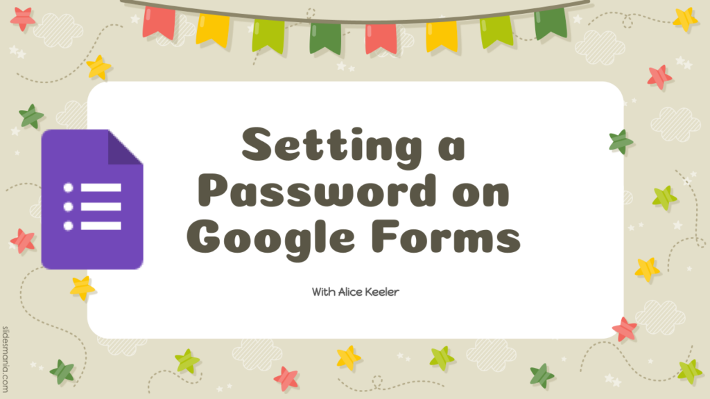 Setting a password on google forms